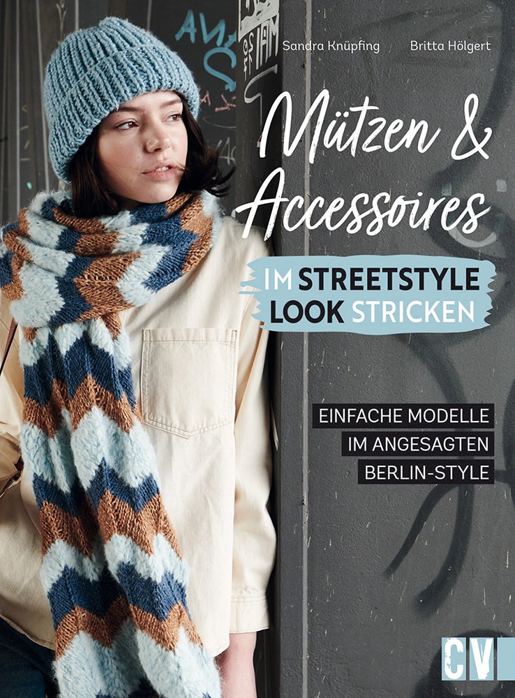 CV | Mützen und Accessoires im Streetstyle Look stricken