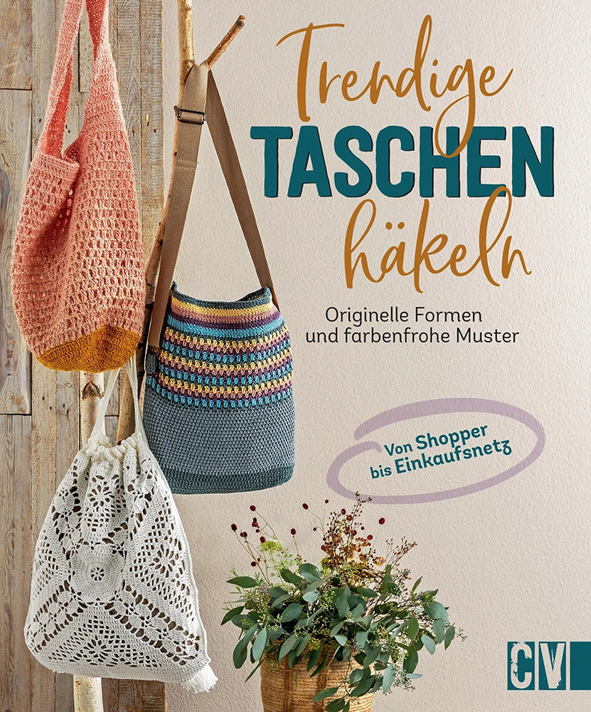 CV | Trendige Taschen häkeln