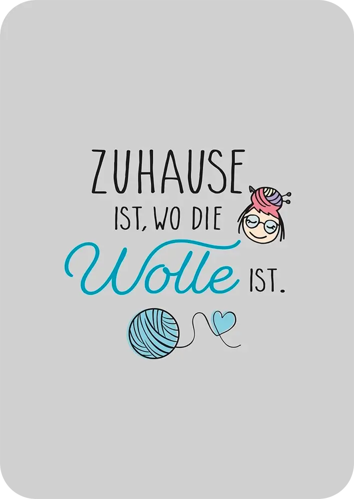 #Design_Karte 5: Grau - Zuhause ist, wo die Wolle ist.