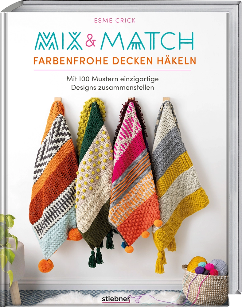 Stiebner | Mix & Match Farbenfrohe Decken häkeln