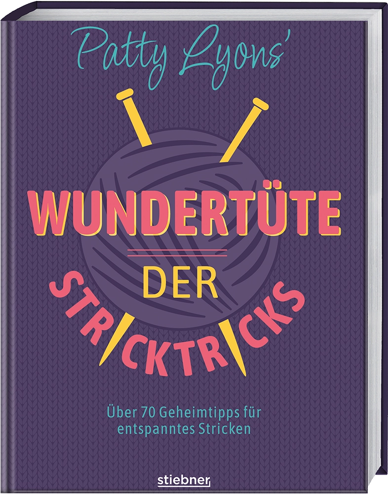 Stiebner | Patty Lyons‘ Wundertüte der Stricktricks